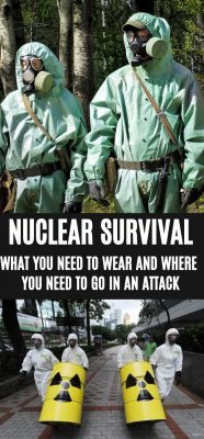What protective gear do you need in a nuclear attack?